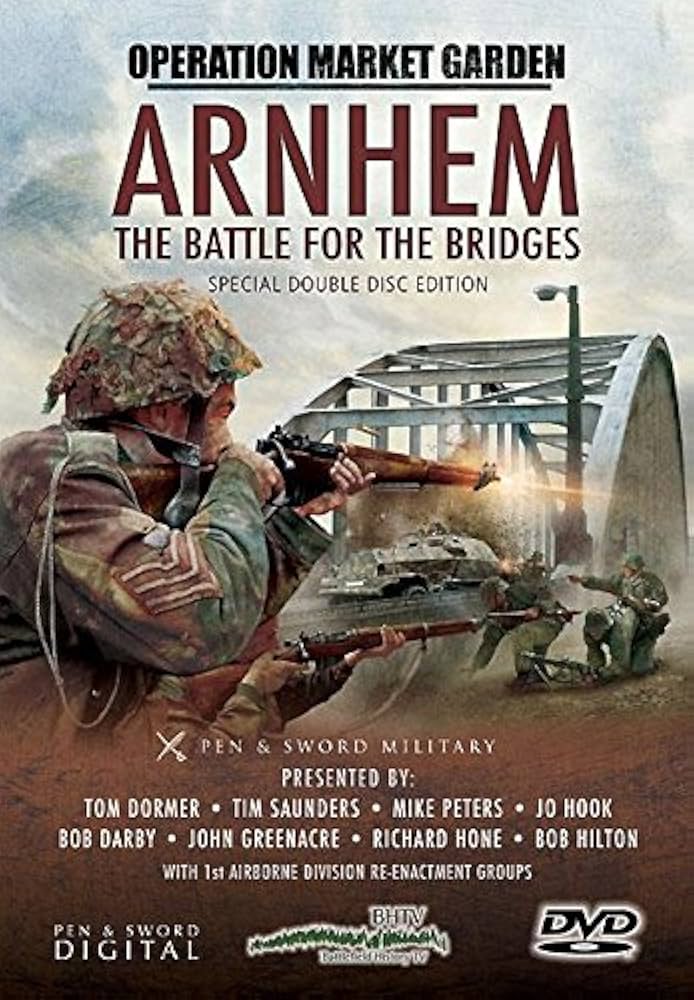 Operation Market Garden - Arnhem: The Battle for the Bridges